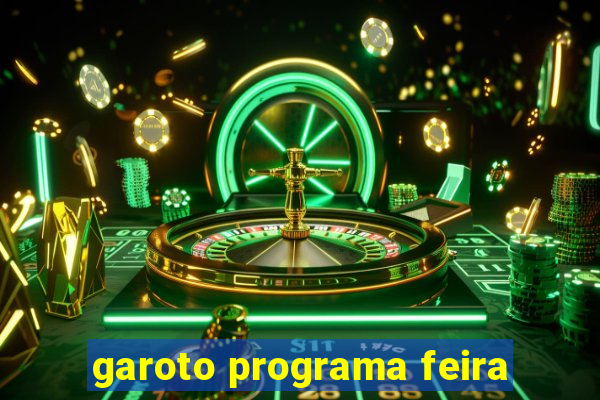 garoto programa feira